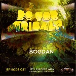 Bogdan DO YOU TRIBAL 041 on TM Radio 26 June 2017
